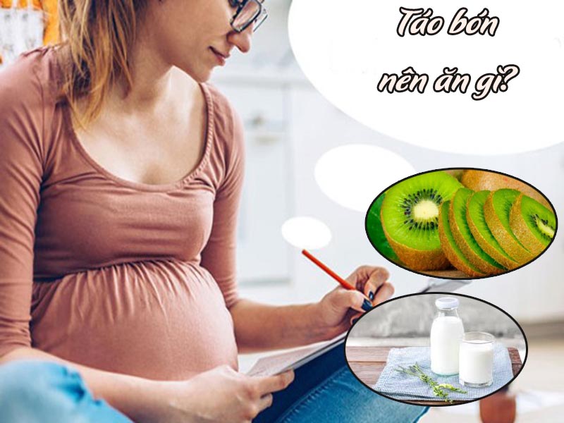 Táo bón khi mang thai bà bầu nên ăn gì? Kiêng ăn gì?