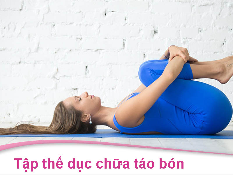 [Bật mí] Các bài tập thể dục chữa táo bón tại nhà đơn giản – hiệu quả
