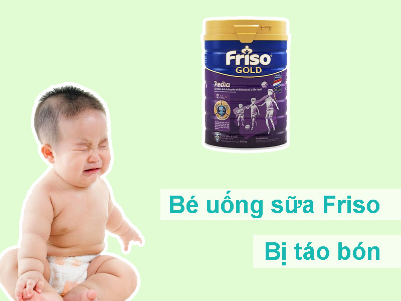 [Chia sẻ] Bé uống sữa Friso có bị táo bón không ?